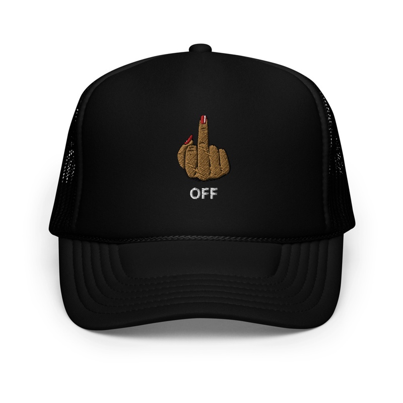 "FUCK OFF FOAM TRUCKER CAP"