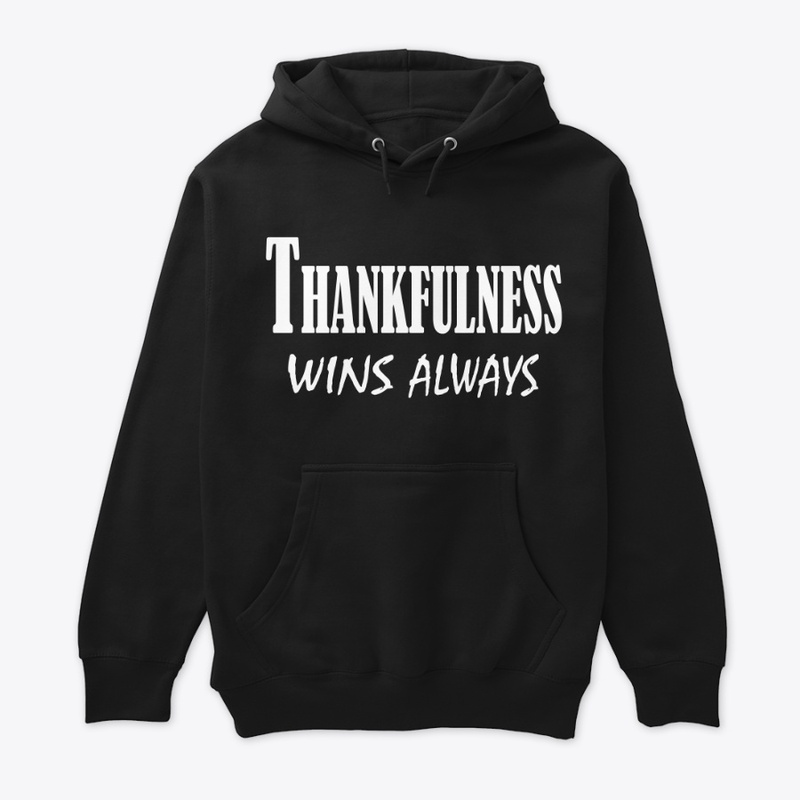Thankfulness Wins Always