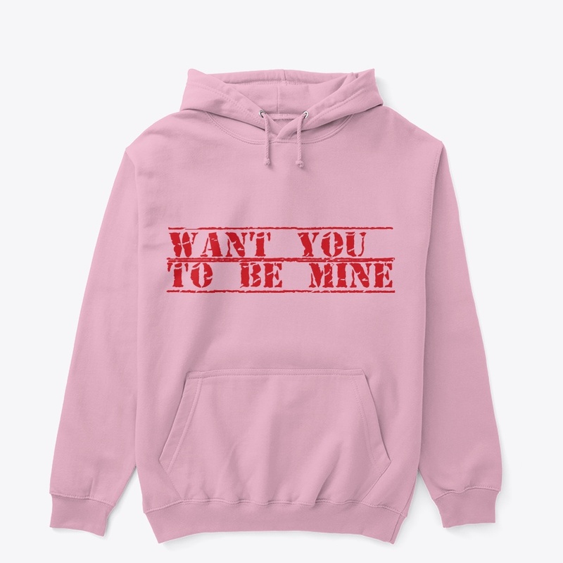 Want you to be mine