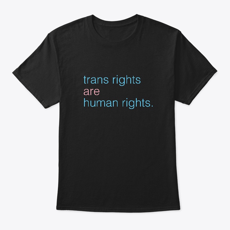 trans rights are human rights.