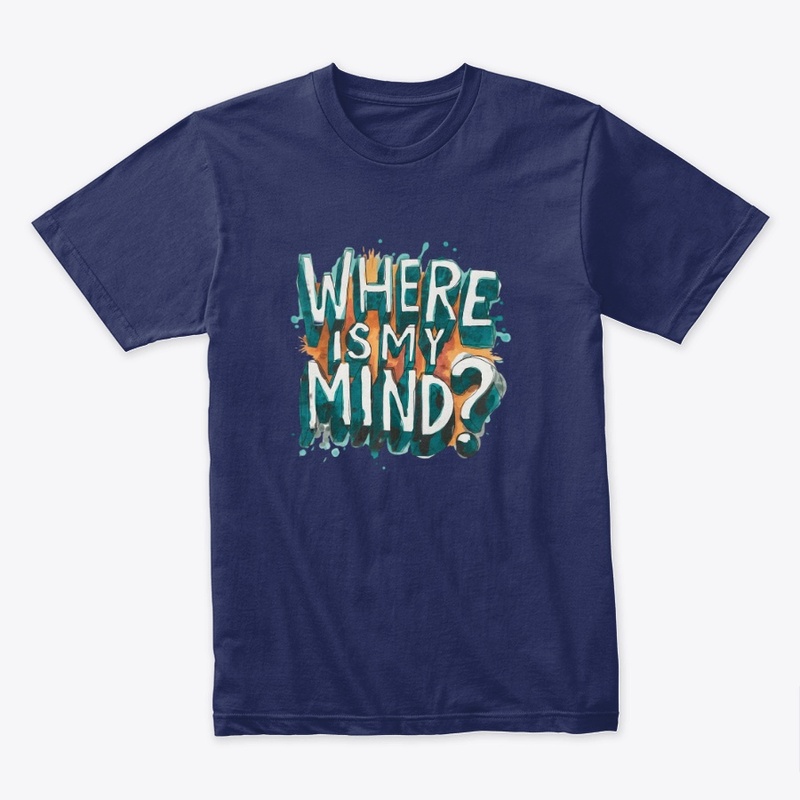Where is my mind?