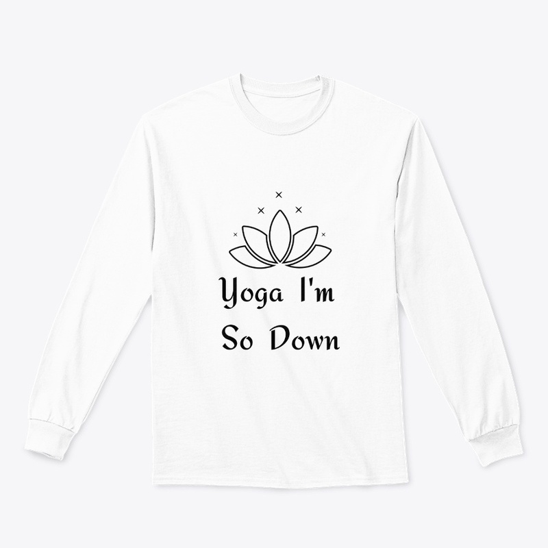 Yoga Im so Down