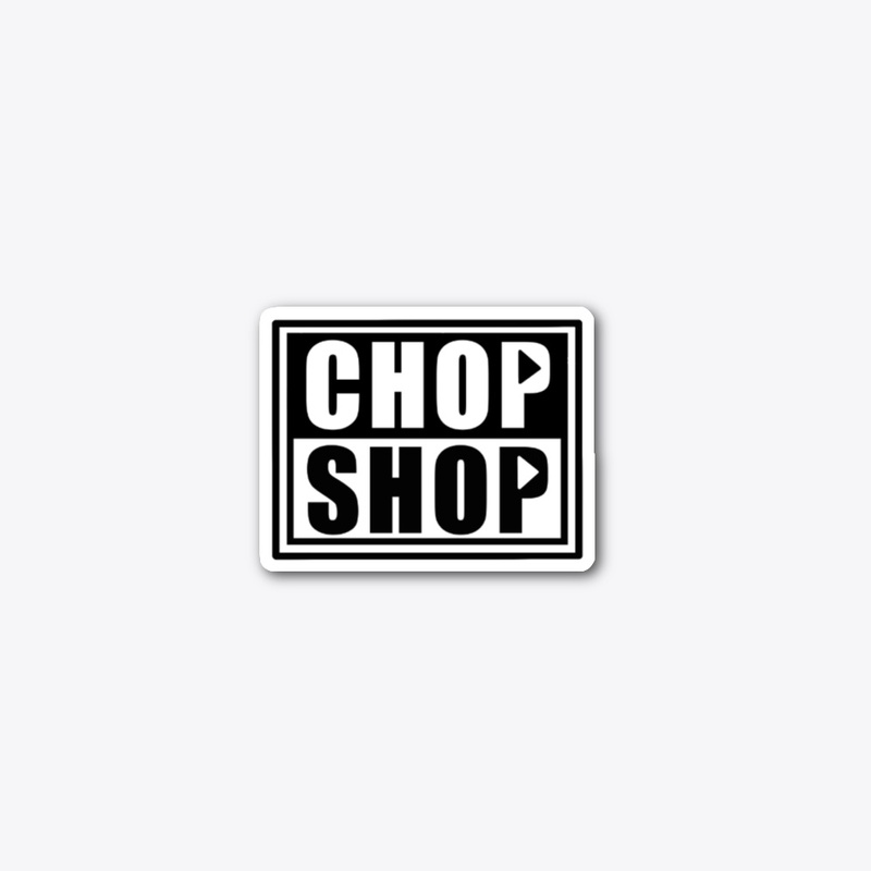 Chop Shop Sticker