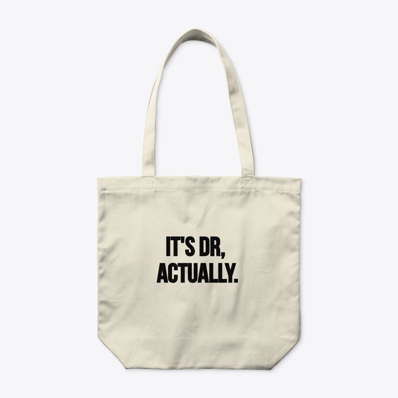 It's Dr. Actually 
