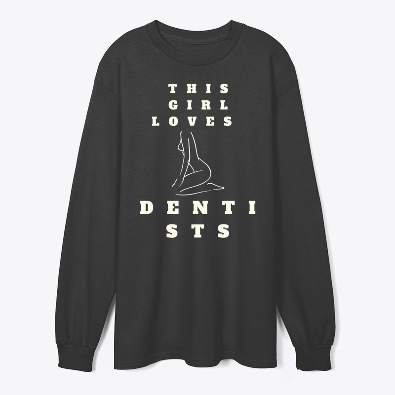 This Girl Loves Dentists T-Shirt
