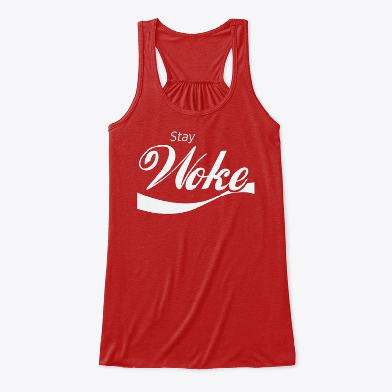 Stay Woke!