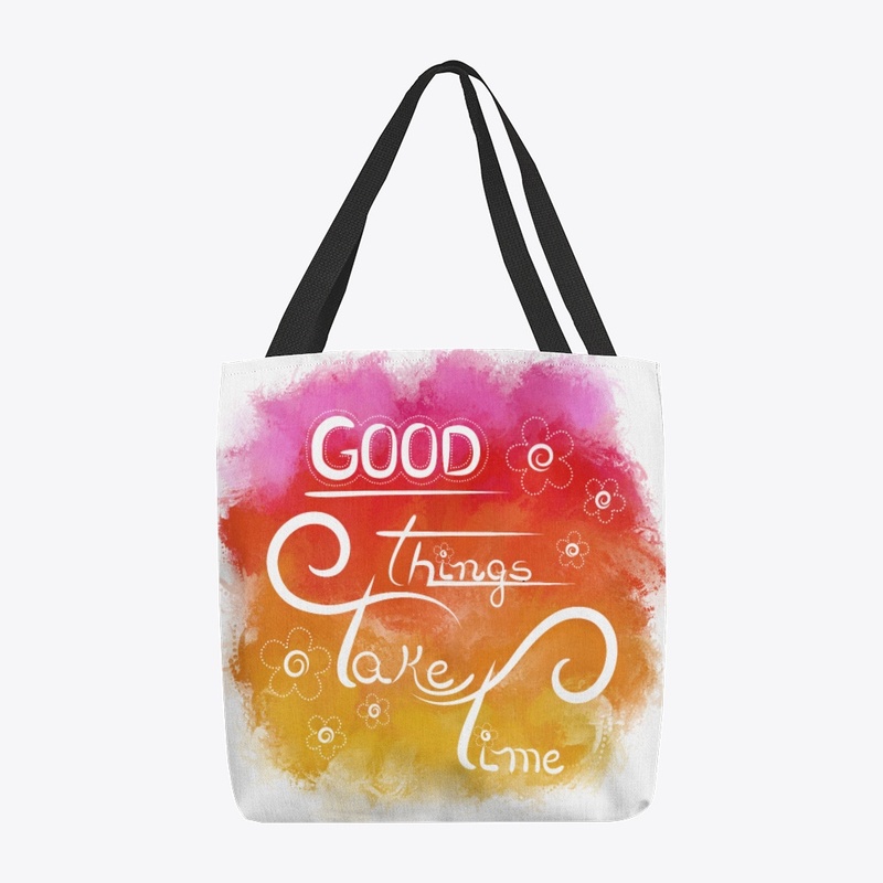 Art Lettering: "Good Things Take Time"