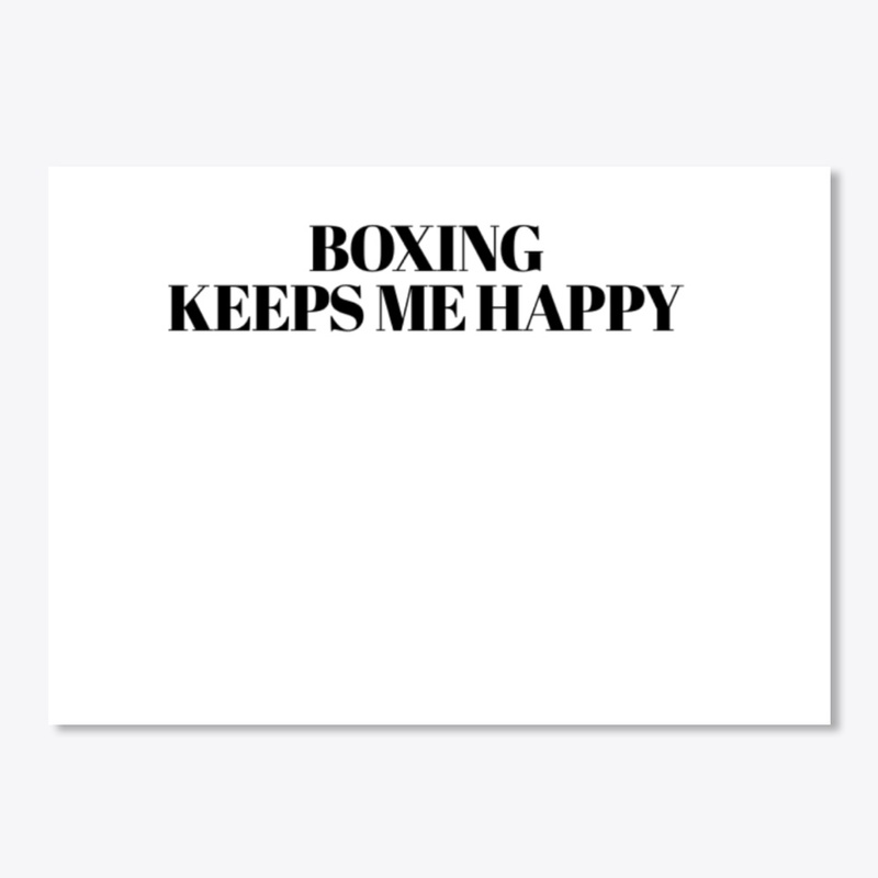 Boxing Keeps Me Happy 