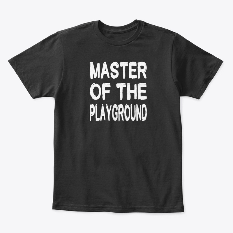 MASTER OF THE PLAYGROUND