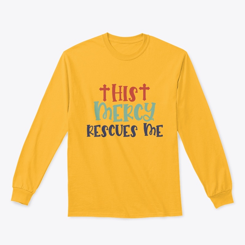 His Mercy Rescues Me - Religious Quote