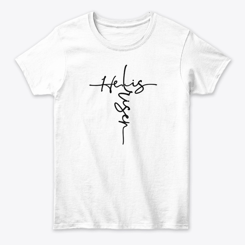 He Is Risen Tee