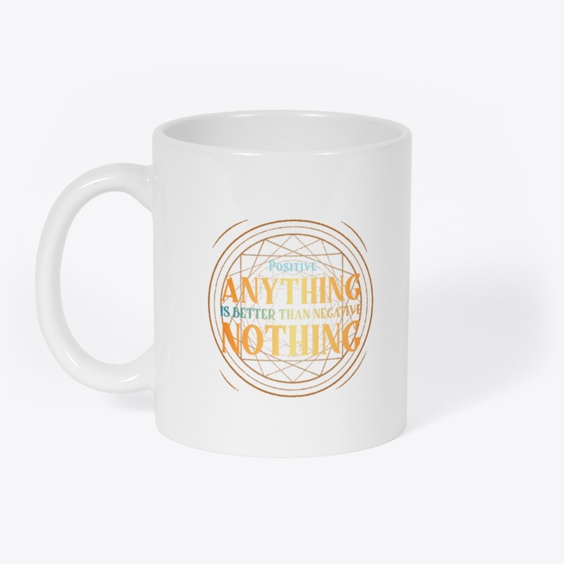Positive Anything Motivational Quote Art