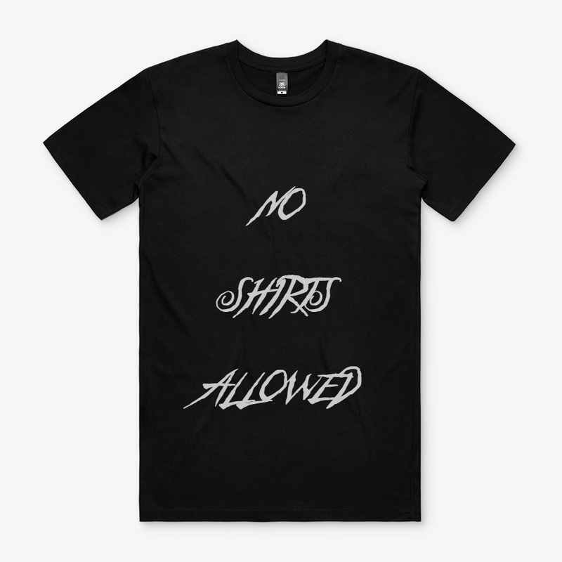 nOT eVEN oNE sHIRT aLLOWED!