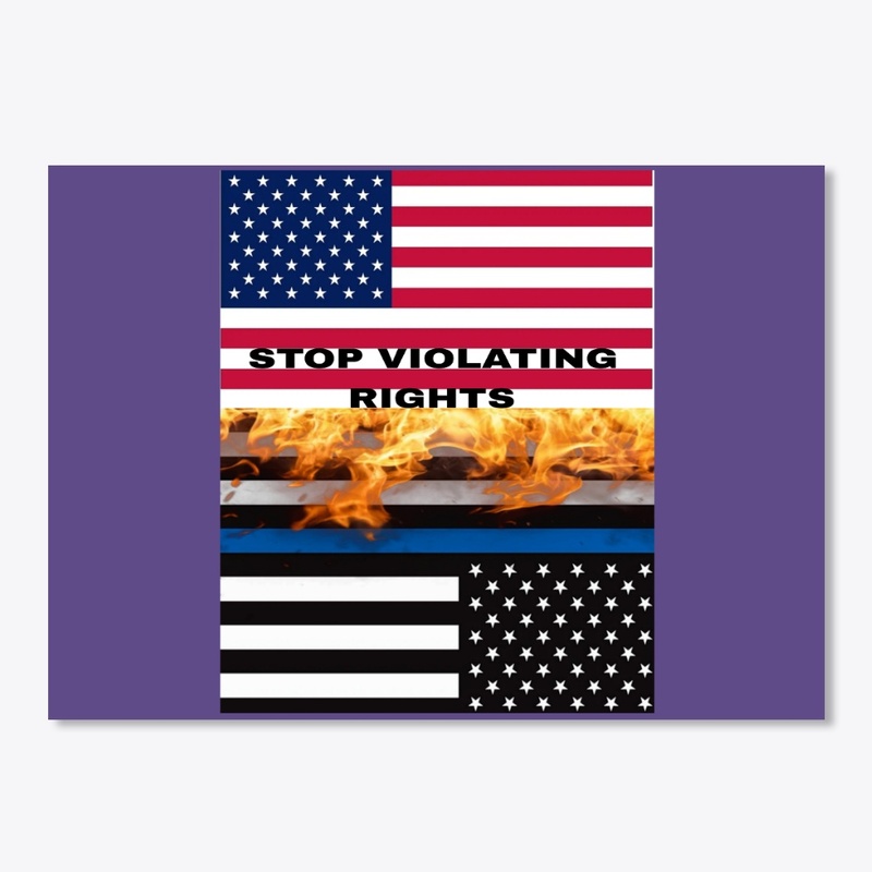 STOP VIOLATING RIGHTS