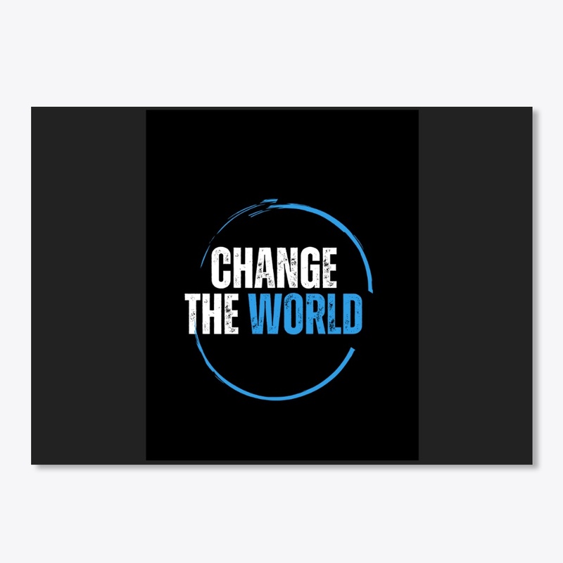 Change the world ( T-shirt)