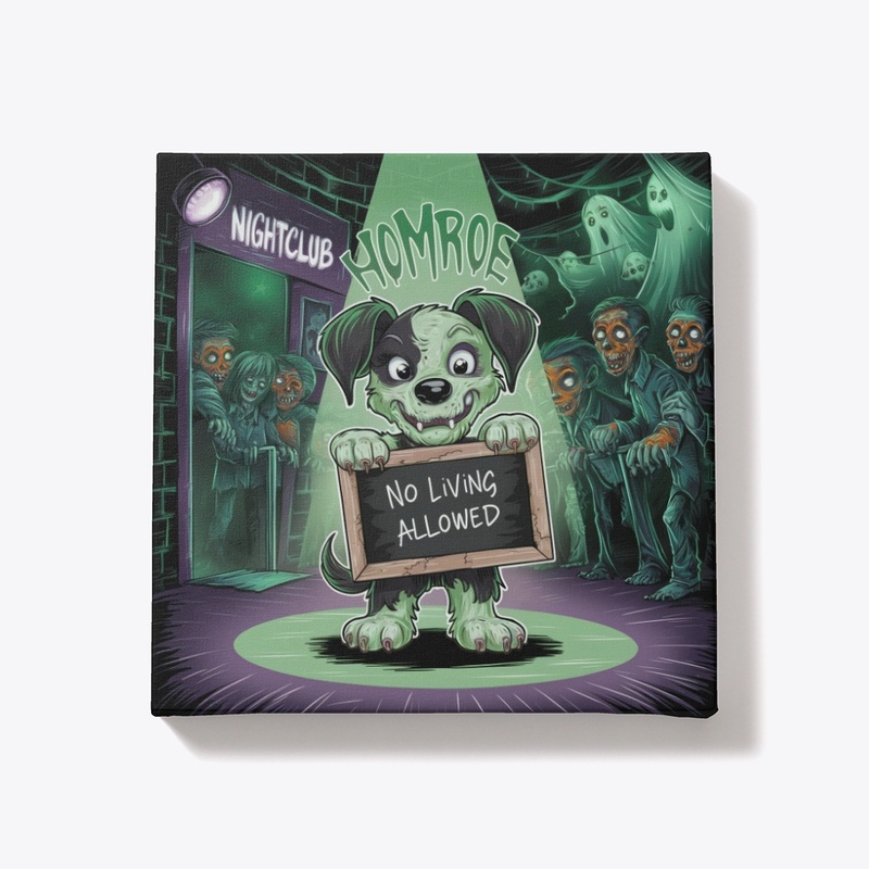 No Living Allowed Zombie Dog Art