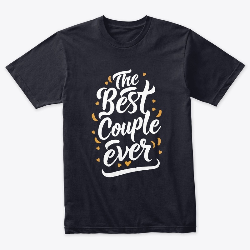 Best Couple Ever Stylish Tee