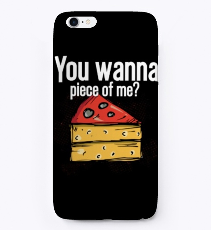 you want a piece of me pizza?