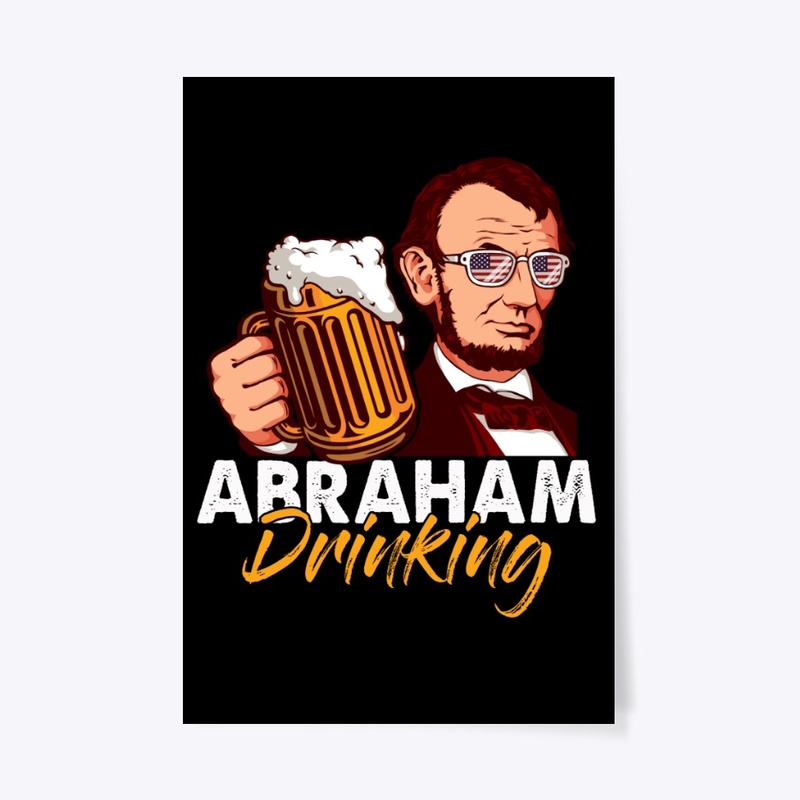 Abraham Drinking 4th of July Beer Lover