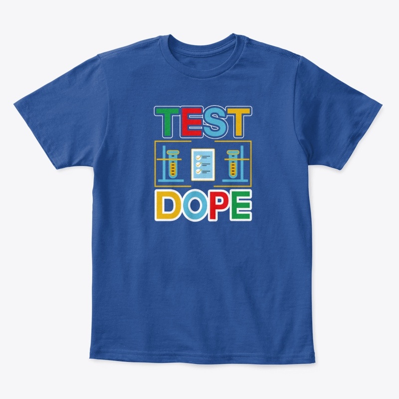 Test Dope -Typography T Shirt