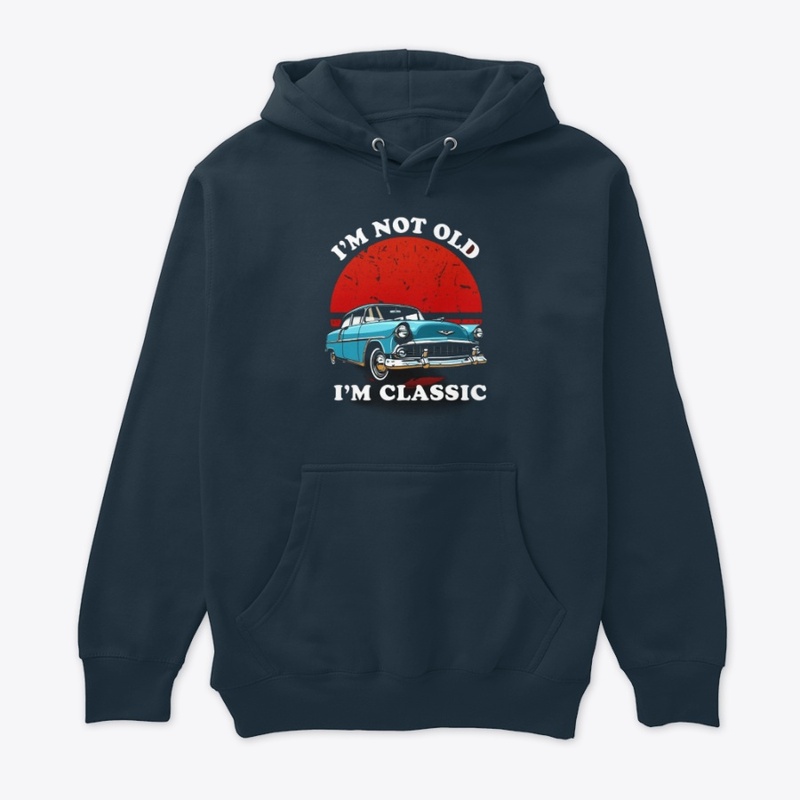 "I am not old I am classic"