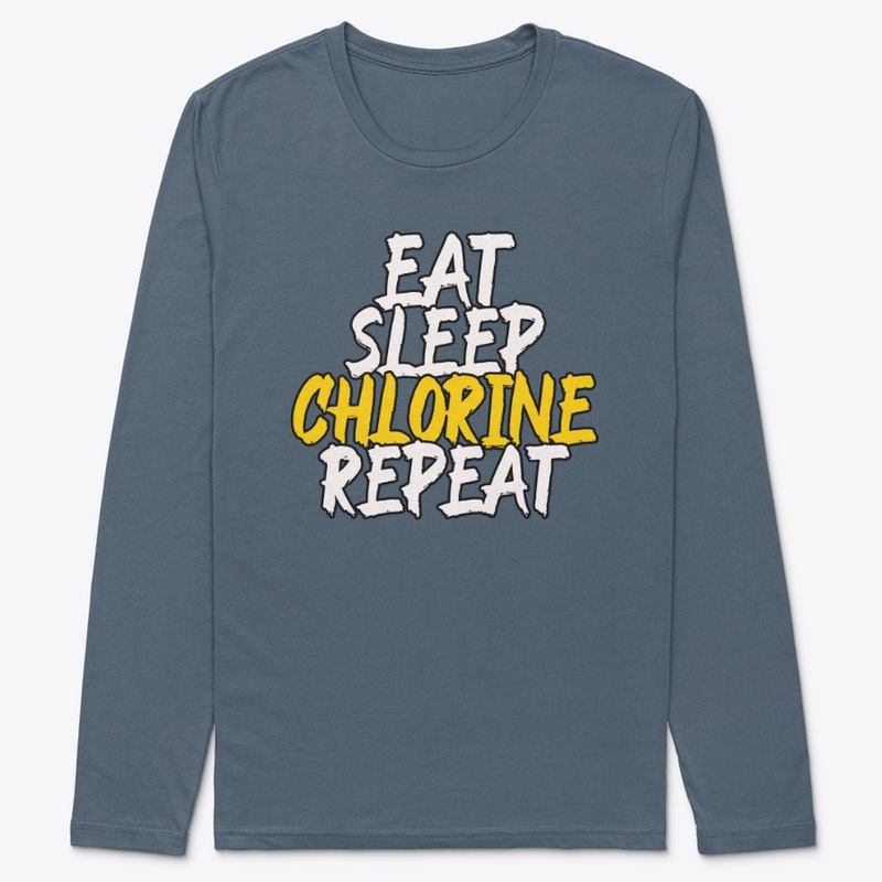 Eat Sleep Chlorine Repeat - Swimmer