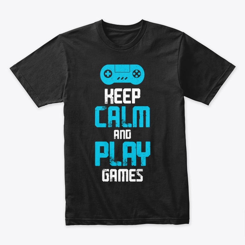 Keep calm and play games