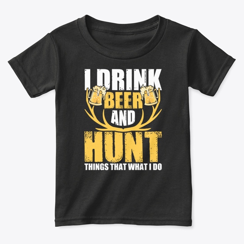 I Drink Beer and Hunting, Things i love
