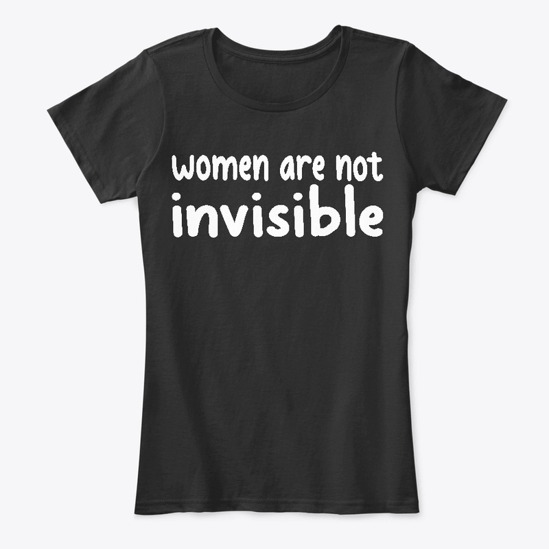 Women are not invisible black