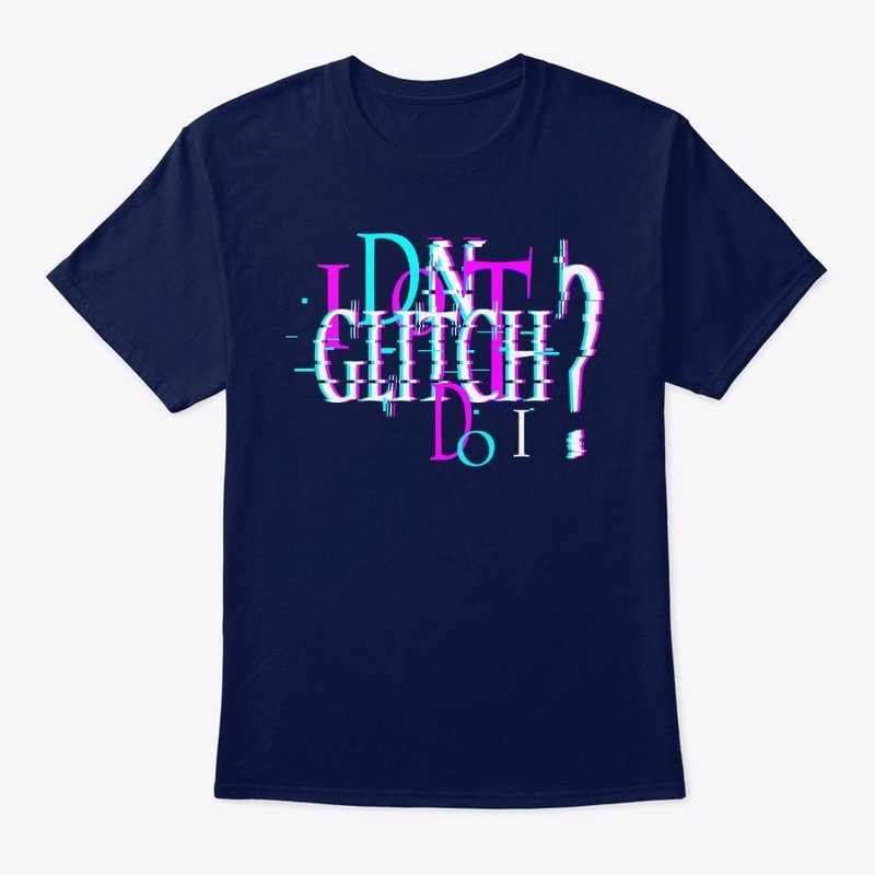 Do i GLITCH?