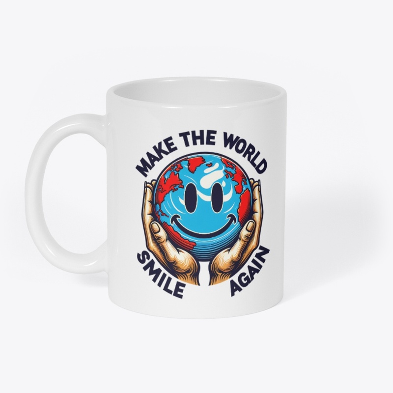 Make the World Smile Again