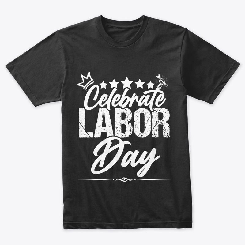 Labor Day A Day to Celebrate and App