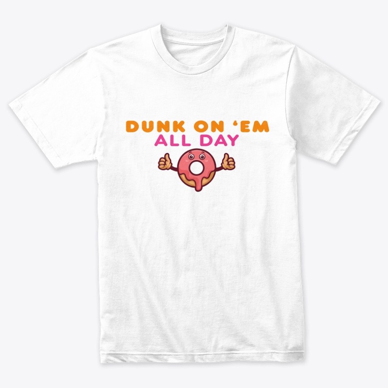 Dunk on 'em 