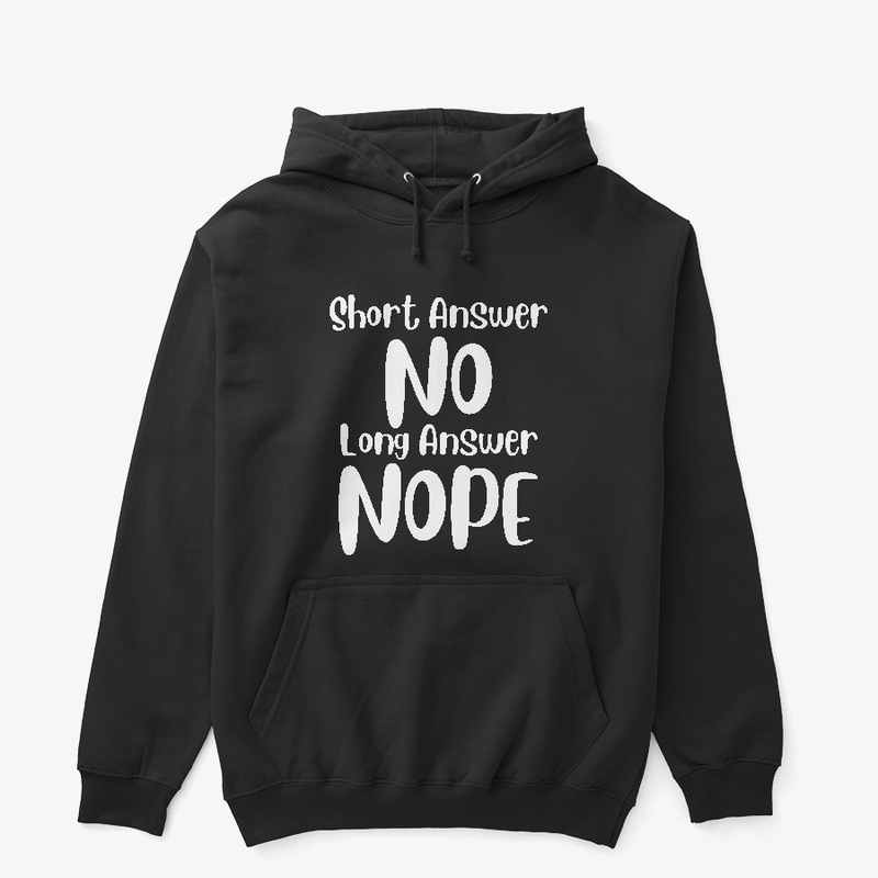 Short Answer No Long Answer Nope