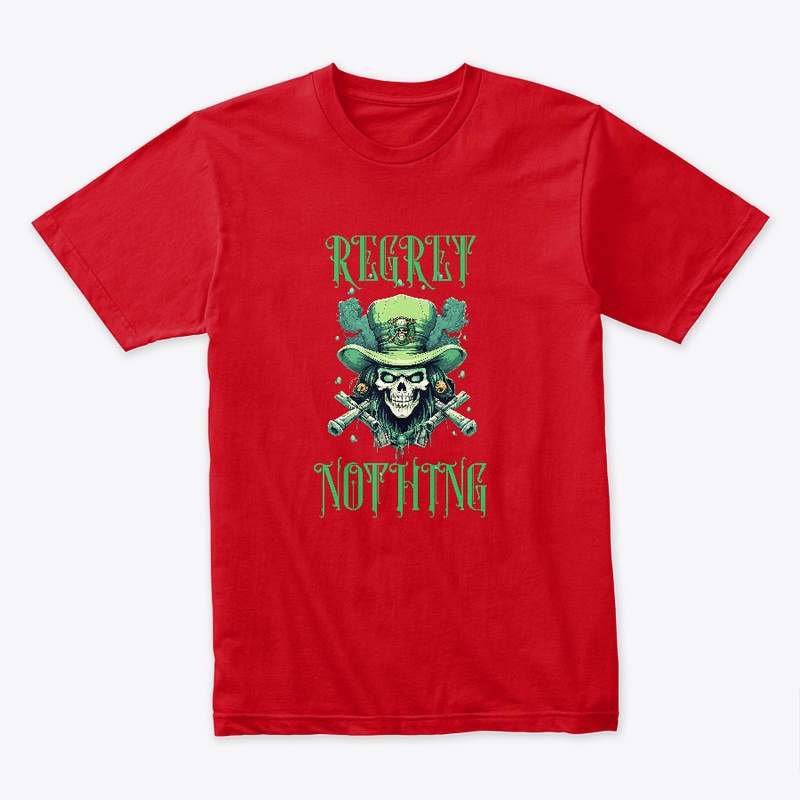 Regret Nothing! Skull and Crossbones