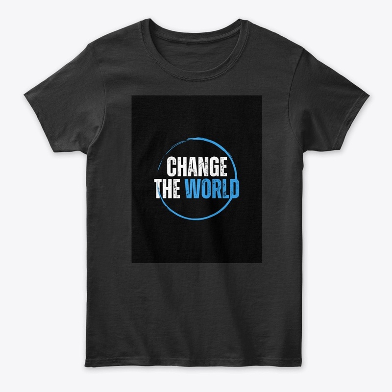 CHANGE THE WORLD