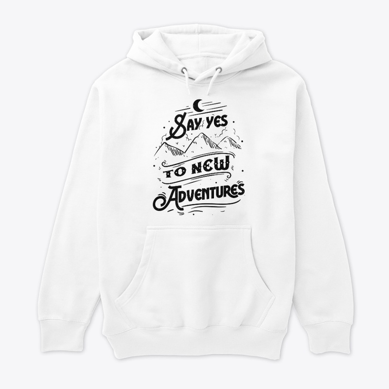 Say yes to new adventure quote art
