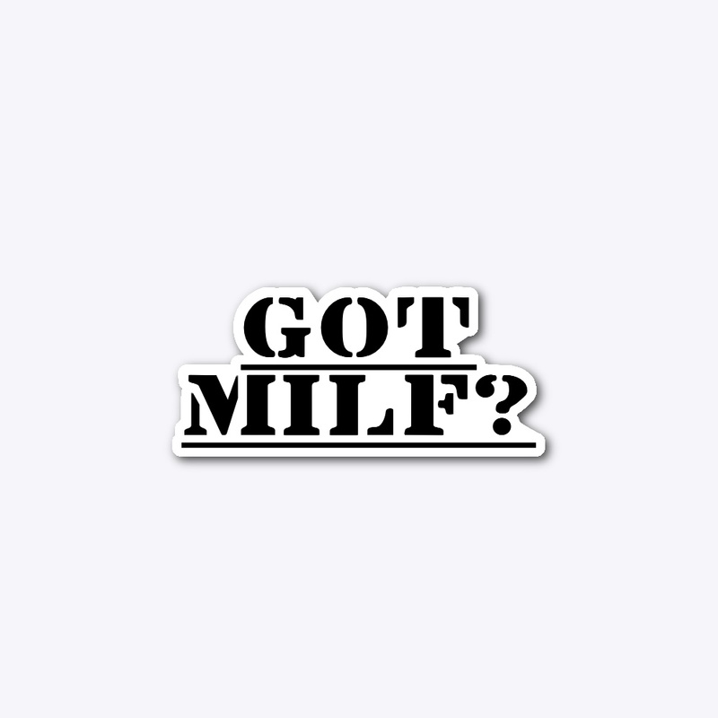 GOT MILF?