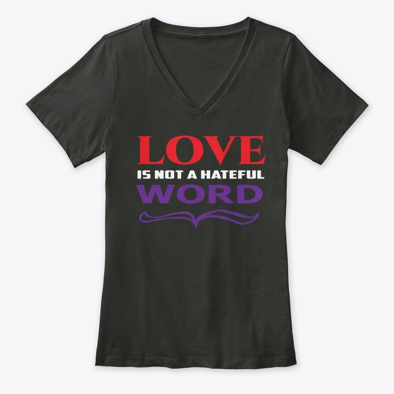 Love is Not a Hateful Word