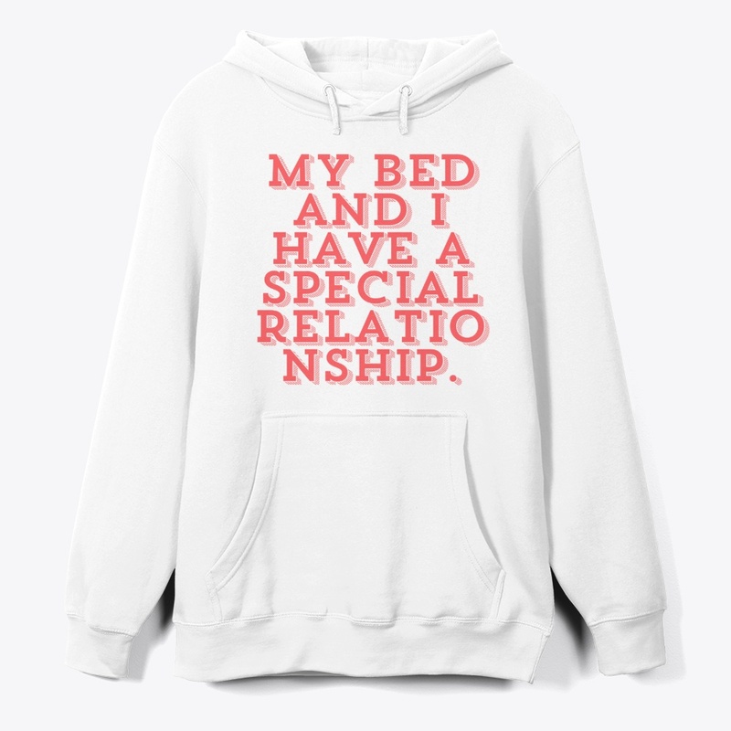 My Bed and I: A Special Relationship