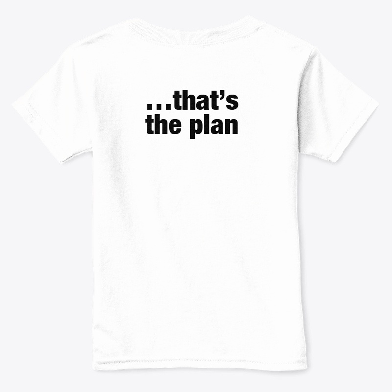 Thats the Plan