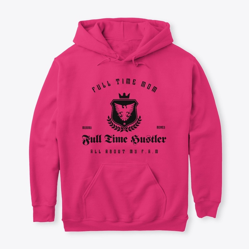 Full Time Mom, Full Time Hustler
