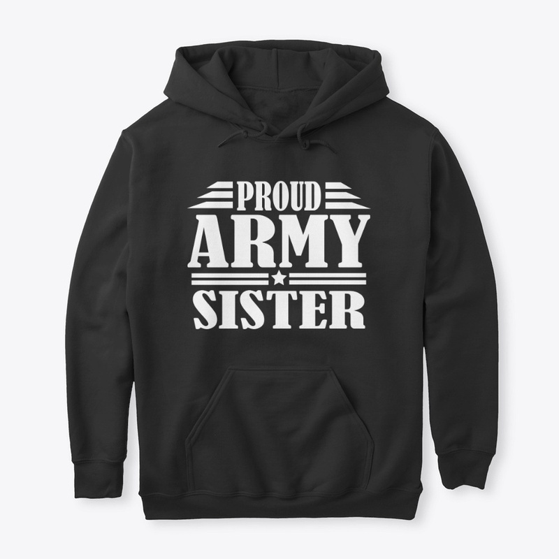 Proud Army Sister Veterans Day 2019