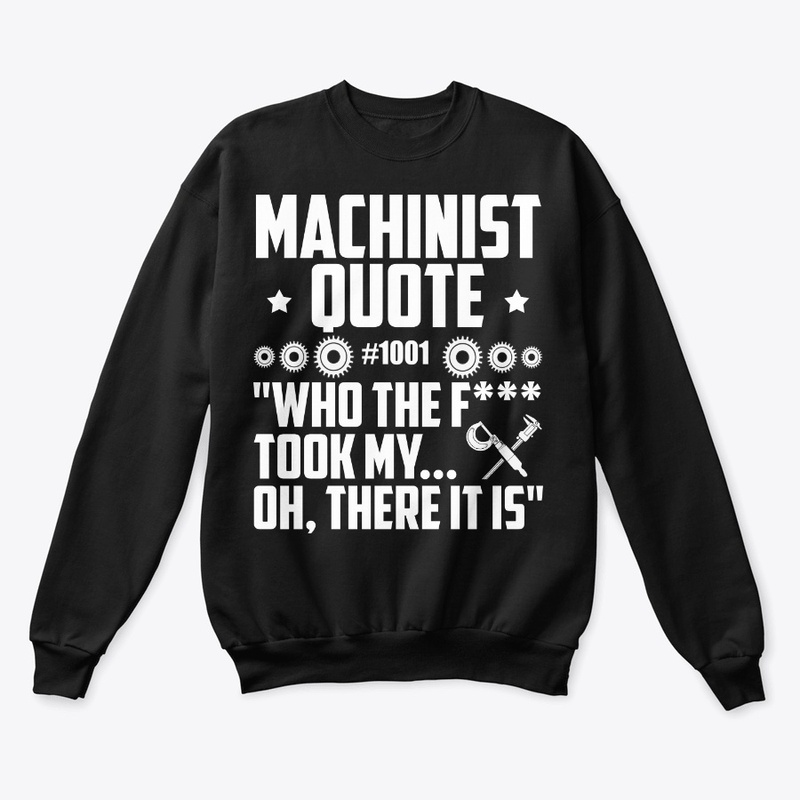 Machinist Gift, Quote Number 1001