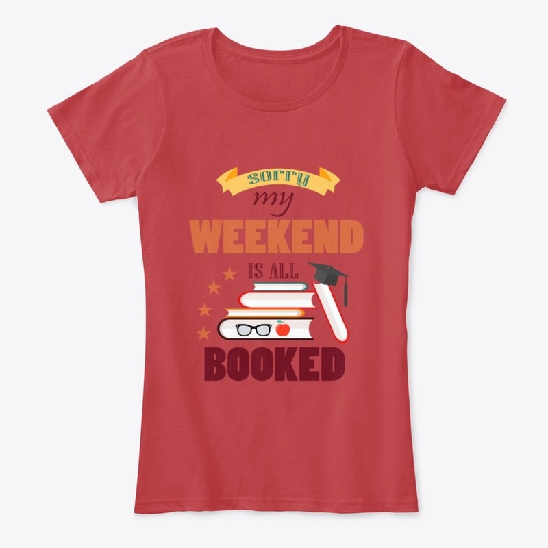 My Weekend is All Booked Quote