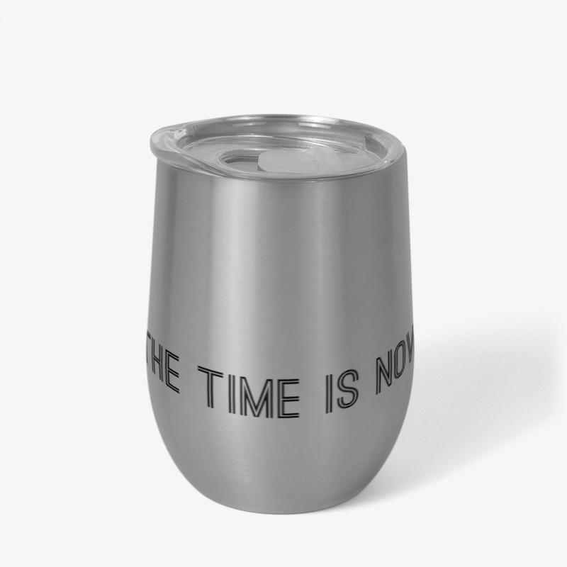 THE TIME IS NOW