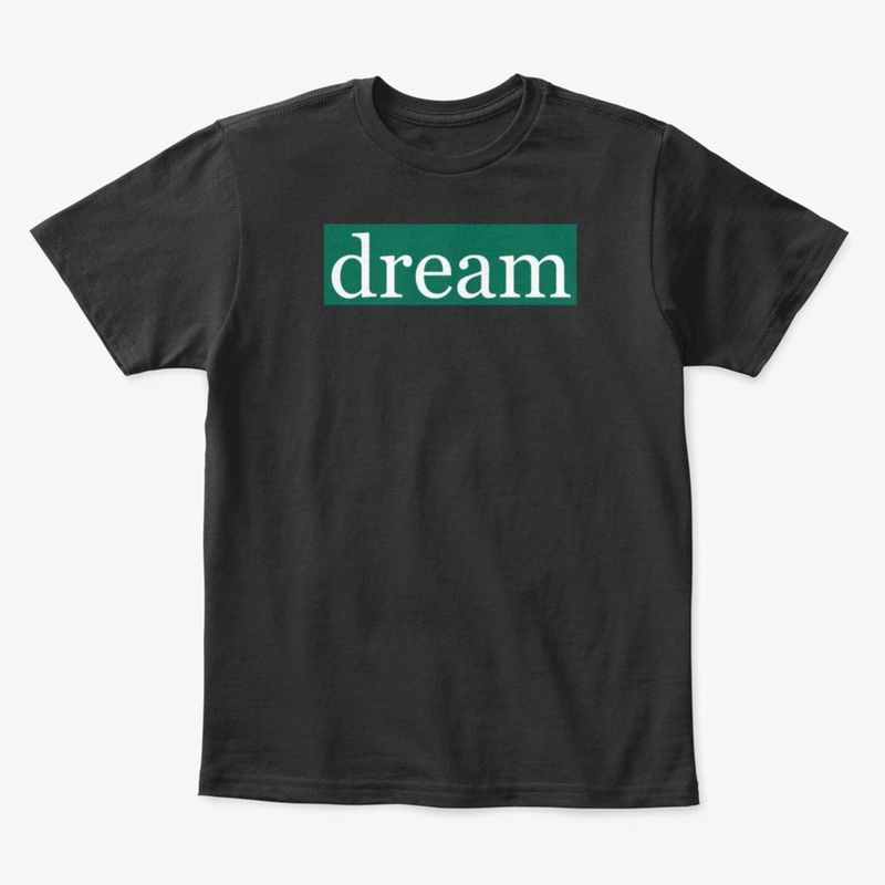 Dream Written in White on Green