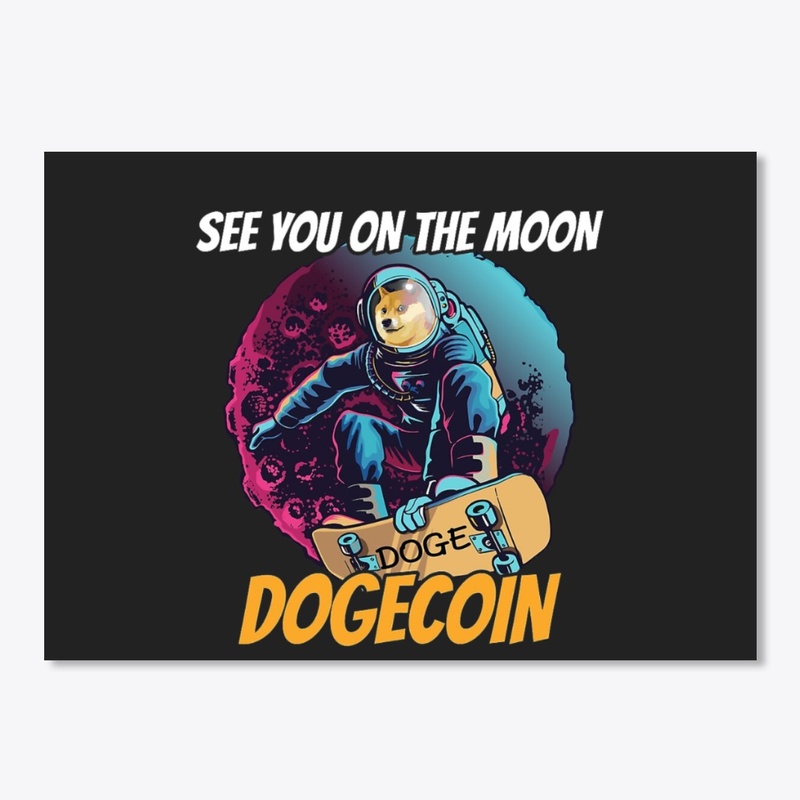 DOGECOIN SEE YOU ON THE MOON