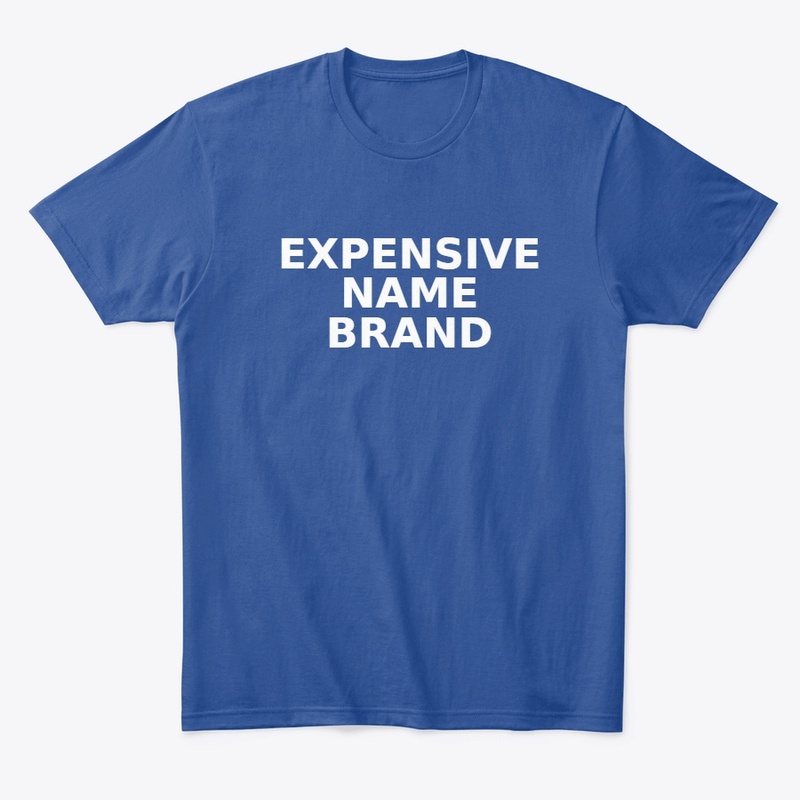 Expensive name brand