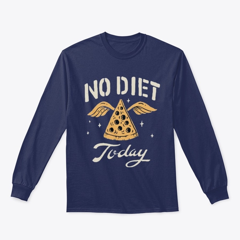 NO DIET TODAY T-SHIRTS & HOODIES.